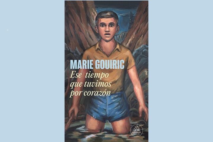 Novela “Ese tiempo que tuvimos por corazón”, de Marie Gouiric
